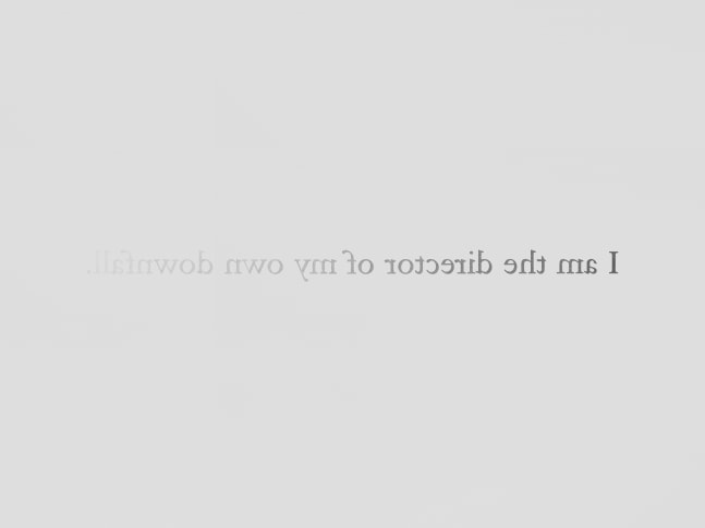 I am the director of my own downfall

2010

Wallpainting

Dimensions variable

&amp;copy; Douglas Gordon