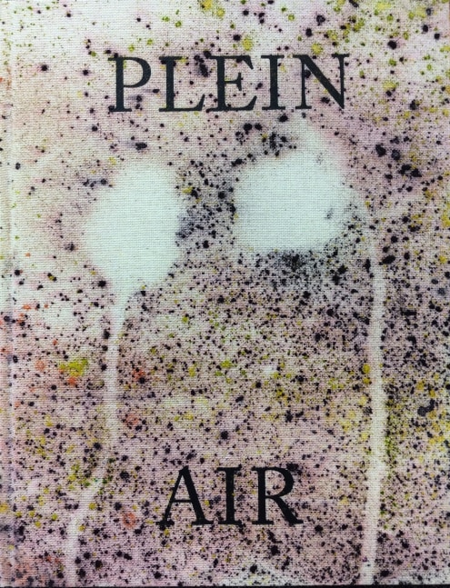 SAM&amp;nbsp;FALLS&amp;nbsp;
Plein Air
2015
Artist Book in cloth binding with unique cover made by the artist
29 x 22 x 2.5 cm / 11 3/8 x 8 3/4 x 1 inches