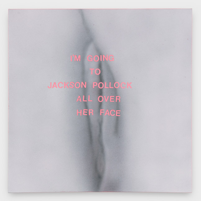 Betty Tompkins, I'm going to..., 2018