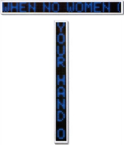 Jenny Holzer (1950-)

Blue, Blue, 2003

electronic LED; shown vertically and horizontally

2&amp;quot; x 16.5&amp;quot; x 0.5&amp;quot;

ed. 20