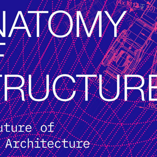 ANATOMY OF STRUCTURE: THE FUTURE OF ART &amp; ARCHITECTURE
