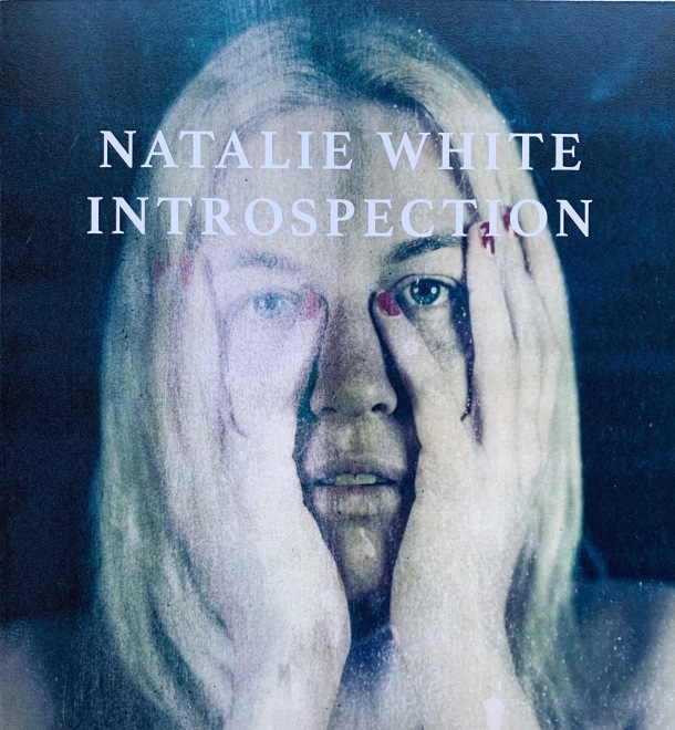 Natalie White | Introspection