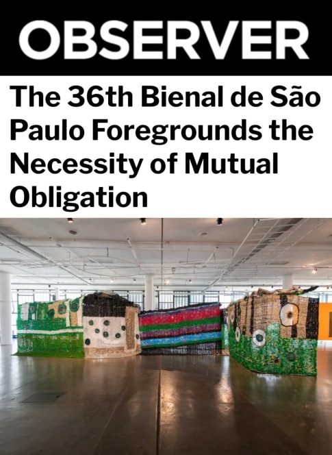 The 36th Bienal de São Paulo Foregrounds the Necessity of Mutual Obligation
