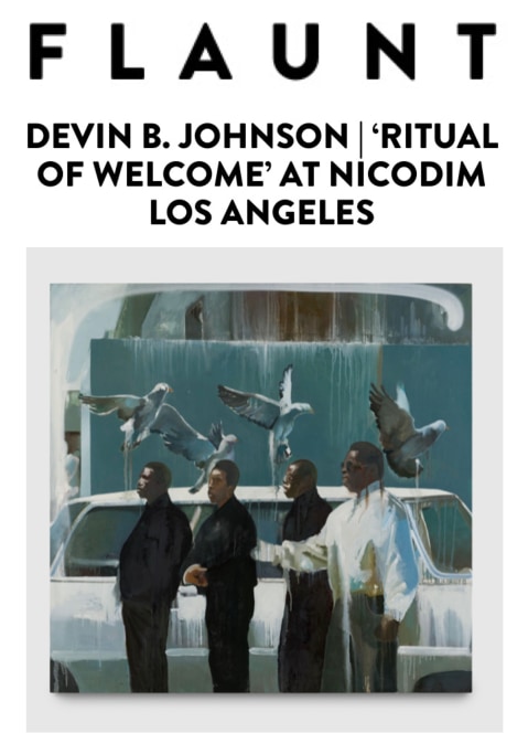 DEVIN B. JOHNSON | ‘RITUAL OF WELCOME’ AT NICODIM LOS ANGELES