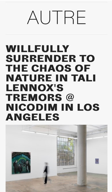 WILLFULLY SURRENDER TO THE CHAOS OF NATURE IN TALI LENNOX'S TREMORS @ NICODIM IN LOS ANGELES