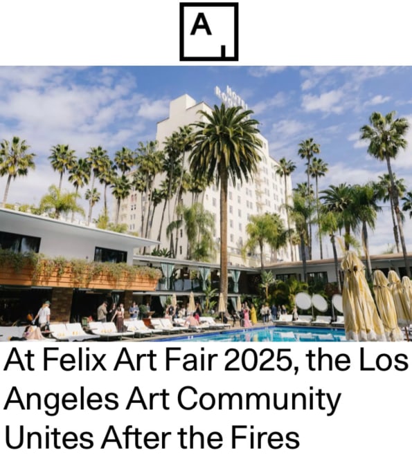 At Felix Art Fair 2025, the Los Angeles Art Community Unites After the Fires