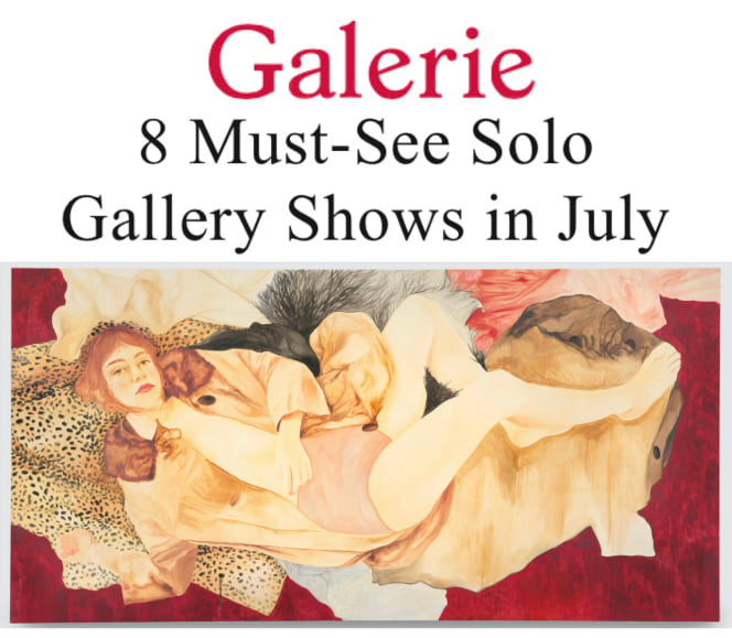 8 Must-See Solo Gallery Shows in July