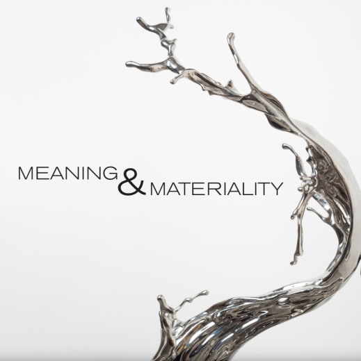 Meaning &amp; Materiality