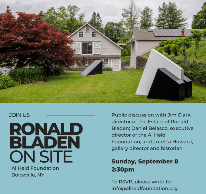 Ronald Bladen: On Site, at the Al Held Foundation in Boiceville, NY