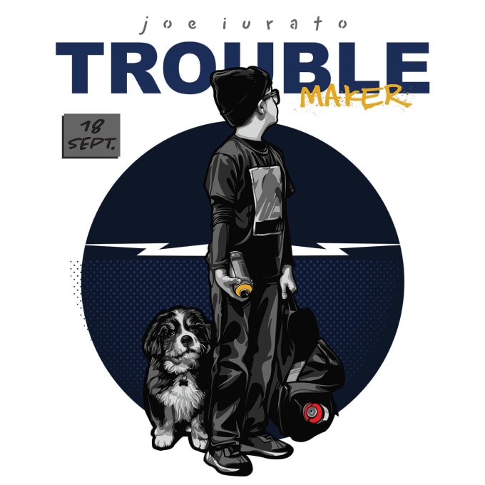 Joe Iurato: Trouble Maker