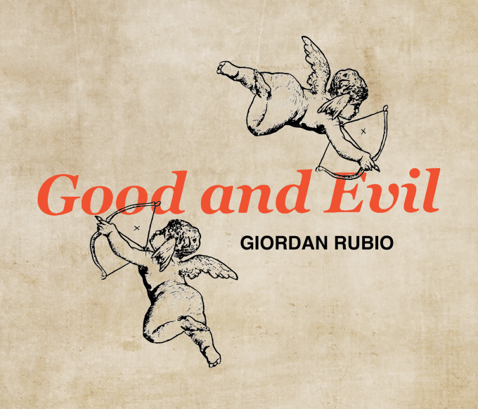 Giordan Rubio: Good and Evil