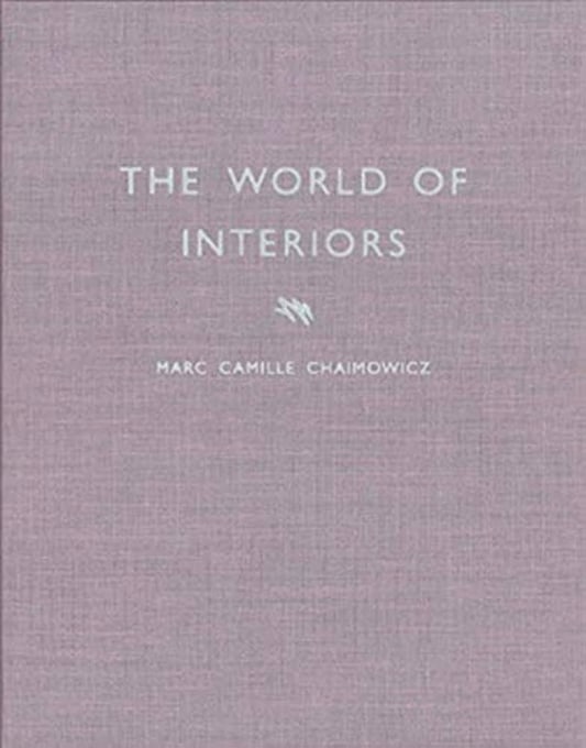 Marc Camille Chaimowicz: The World of Interiors