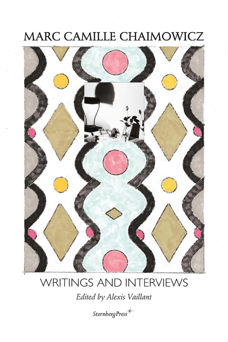 Marc Camille Chaimowicz: Writings and Interviews