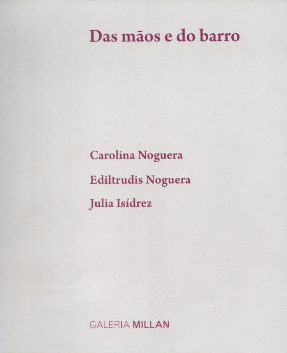 Carolina Noguera, Ediltrudis Noguera, Julia Isídrez