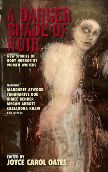 A Darker Shade of Noir: New Stories of Body Horror by Women Writers - Books - Joanna Margaret