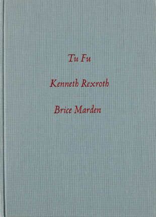 Brice Marden: TuFu, Kenneth Rexroth, Brice Marden, 1987
