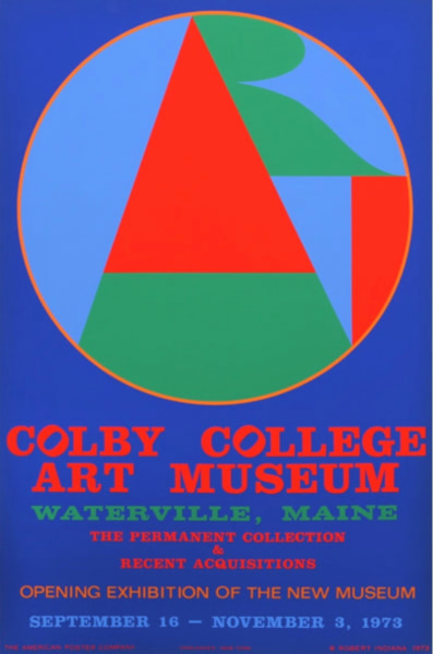 Poster for the Colby College Art Museum opening Museum designed by Indiana and featuring his ART image
