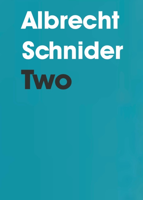 Albrecht Schnider: Two