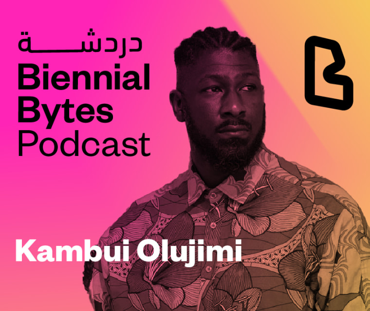 Biennial Bytes Podcast: Kambui Olujimi