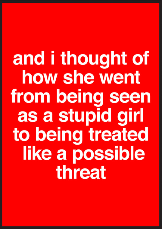 Nora Turato, and I thought of how she went from being seen as a stupid girl to being treated like a possible threat, 2018.
