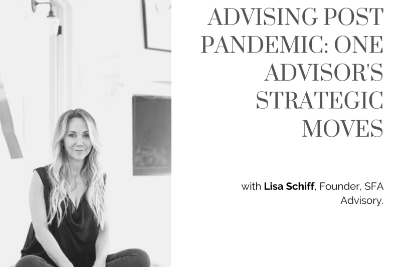Advising Post Pandemic: One Advisor's Strategic Moves
