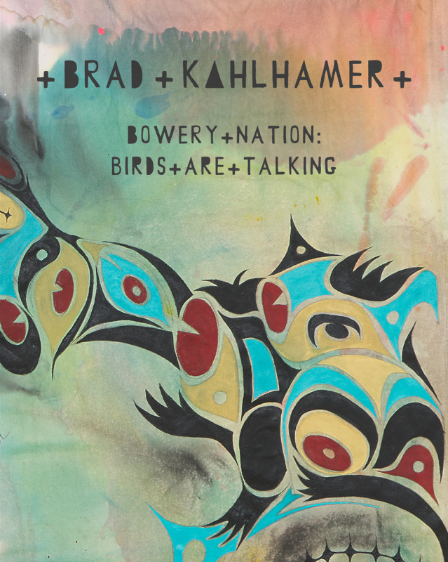 Brad Kahlhamer | Bowery Nation: Birds Are Talking
