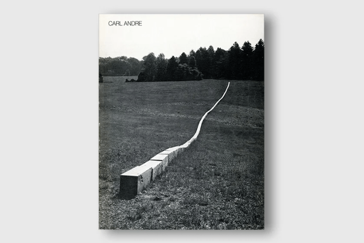 Carl Andre: Sculpture 1959-1977 - Laguna Gloria Art Museum, Austin - Publications - Paula Cooper Gallery