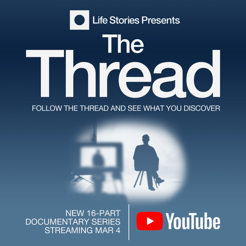 The Thread - Documentary Series (2024) - Films & Series - Life Stories