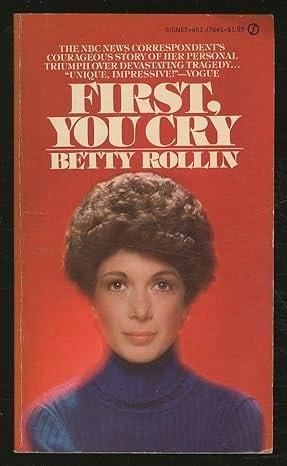 Betty Rollin - First, You Cry - Available June 10th - Lessons - Life Stories