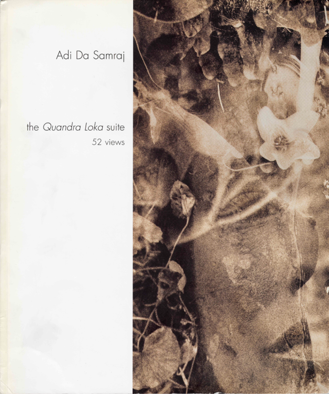 Adi Da Samraj: the Quandra Loka Suite: 52 views