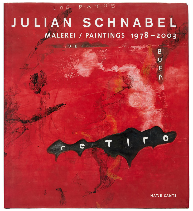 Julian Schnabel: Malerei / Pinturas / Paintings 1978—2003