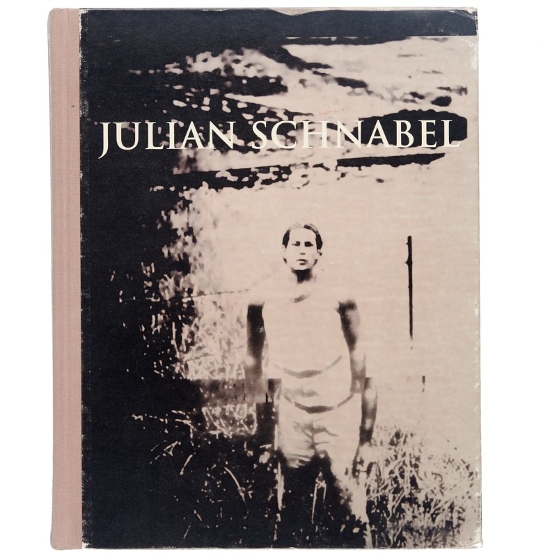 Julian Schnabel: Summer, Paintings 1976—2007