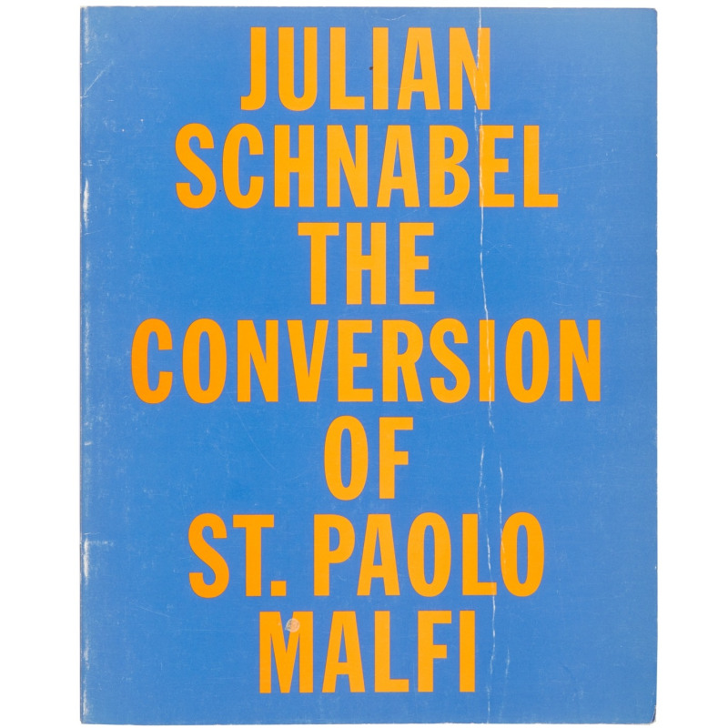 Julian Schnabel: The Conversion of St. Paolo Malfi