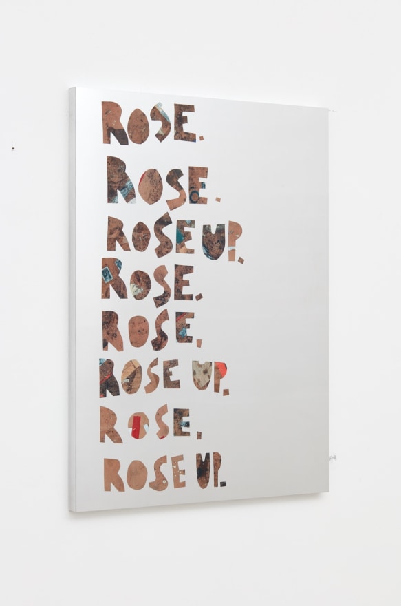 Eve Fowler, Rose. Rose. Rose Up. Rose. Rose. Rose Up. Rose. Rose Up., 2018, Acrylic print on aluminum, unique, 30 x 22 1/2 in (76.2 x 57.1 cm), EF18.004