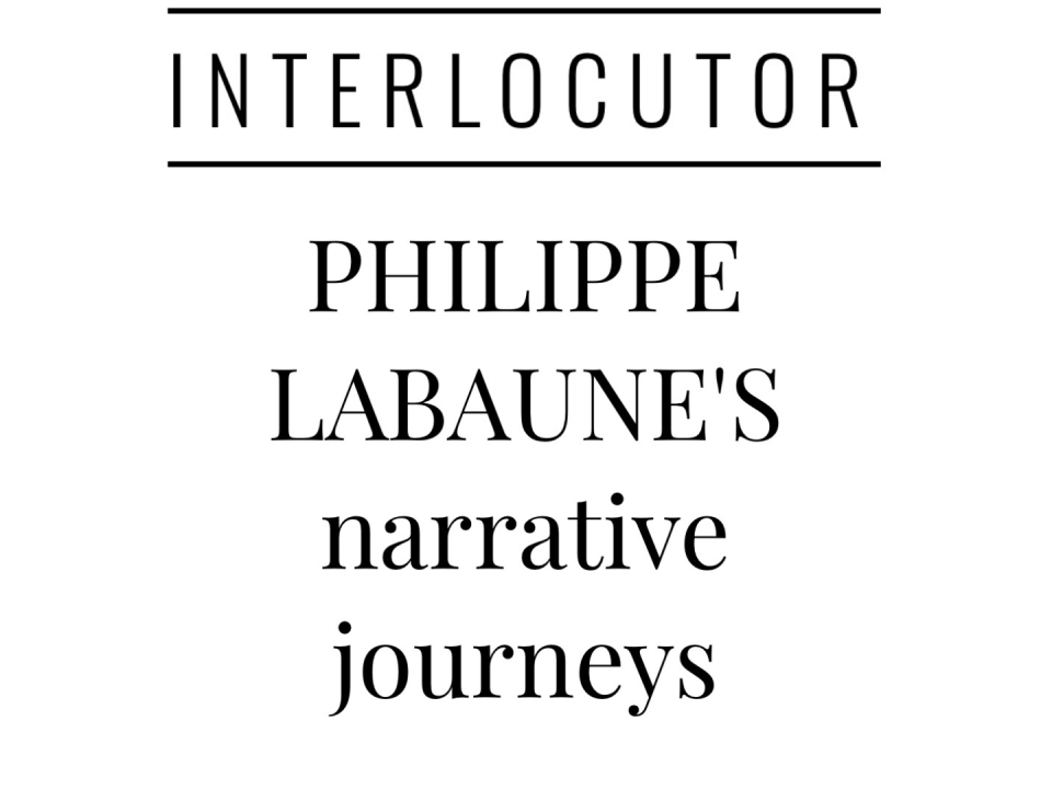 Philippe Labaune's Narrative Journeys
