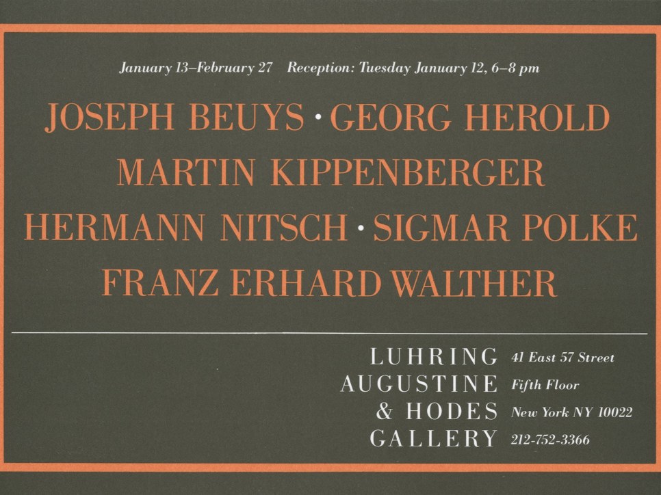 Joseph Beuys, Georg Herold, Martin Kippenberger, Hermann Nitsch, Sigmar Polke, Franz Erhard Walther